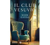 IL CLUB VESUVIO - GATISS MARK - Bompiani