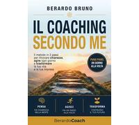 Il coaching secondo me. Pensa-Agisci-Trasforma