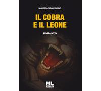 Il cobra e il leone - [Mazzanti Libri]
