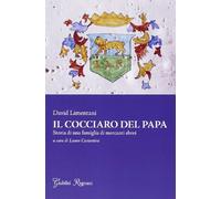 Il cocciaro del papa. Storia di una famiglia di mercanti ebrei