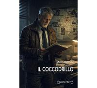Il coccodrillo - 2026 - Giraldi Editore (Fuoricollana)