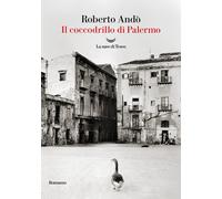 Il coccodrillo di Palermo - Andò Roberto