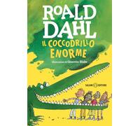 Il coccodrillo Enorme. Ediz. illustrata