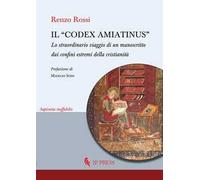 Il «Codex Amiatinus». Lo straordinario viaggio di un manoscritto dai confini estremi della cristianità