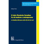 Il Codex Piscatorius Tarentinus fra età moderna e contemporanea. La discip...