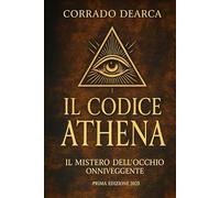 Il Codice Athena: Il Mistero dell'Occhio Onniveggente: 1