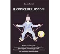 Il codice Berlusconi di Davide Ferrari, 2011, Youcanprint