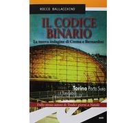 Il codice binario. La nuova indagine di Crema e Bernardini