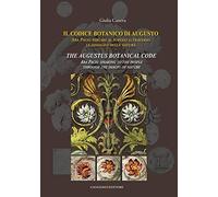 Il Codice Botanico di Augusto. Ara Pacis. Parlare al Popolo Attraverso le Immagi