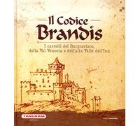 Il Codice Brandis. I castelli del Burgraviato, della Val Venosta e dell’alta Valle dell’Inn