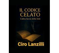 Il codice celato: L'altra faccia della fede