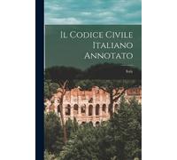 Il Codice Civile Italiano Annotato (Tascabile)