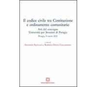 Il codice civile tra Costituzione e ordinamento comunitario