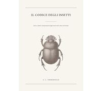 Il Codice degli Insetti: Storie, simboli e interpretazioni degli insetti nelle culture del mondo