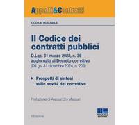 Il codice dei contratti pubblici 2025. Versione tascabile. D.Lgs. 31 marzo 2023, n. 36 aggiornato al D.Lgs. 31.12.2024, n. 209. Con QR Code