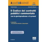 Il codice dei contratti pubblici commentato con la giurisprudenza e la prassi
