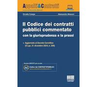 Il codice dei contratti pubblici commentato con la giurisprudenza e la prassi. Aggiornato al Decreto Correttivo (D.Lgs. 31 Dicembre 2024, n. 209). Con Contenuto digitale per accesso online
