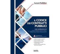 Il codice dei contratti pubblici. Con Contenuto digitale (fornito elettronicamente)