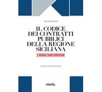 Il codice dei contratti pubblici della Regione Siciliana e norme complementari. Con web app
