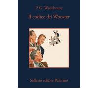 Il codice dei Wooster - Wodehouse Pelham G.