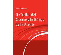 Il codice del cosmo e la sfinge della mente