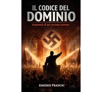 Il Codice del Dominio: Anatomia di un Carisma Estremo