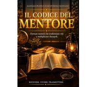 IL CODICE DEL MENTORE: “Formare mentori che trasformano vite e moltiplicano discepoli”