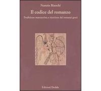 Il codice del romanzo. Tradizione manoscritta e ricezione dei romanzi greci