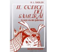 Il codice del samurai. La vera via del guerriero