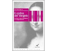 Il codice del vangelo. Su Gesù, Maria Maddalena e il neognosticismo