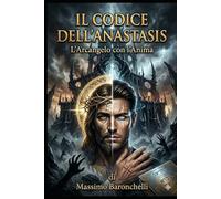 IL CODICE DELL' ANASTASIS: L'Arcangelo con l'Anima