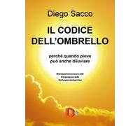 Il codice dell’ombrello. di Diego Sacco, 2019, Youcanprint - ER