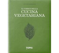 Il codice della cucina vegetariana