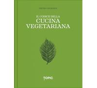 Il codice della cucina vegetariana