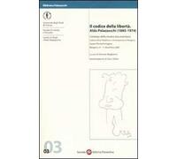 Il codice della libertà. Aldo Palazzeschi (1885-1974). Catalogo della mostra documentaria (Bergamo, 9-11 dicembre 2004)
