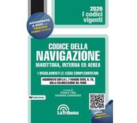 Il codice della navigazione marittima, interna ed aerea. I regolamenti. Le leggi complementari. Aggiornato con la L. 7 maggio 2026, n. 70, sulla valorizzazione del mare