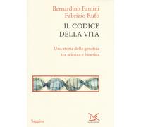 Il codice della vita. Una storia della genetica tra scienza e bio