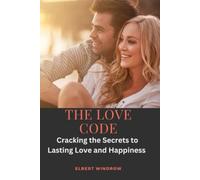 Il codice dell'amore che rompe i segreti per un amore duraturo e - NUOVO...