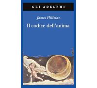 Il codice dell'anima. Carattere, vocazione, destino