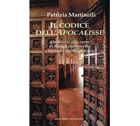 Il codice dell'Apocalisse. Un'assassinio alla corte di Malatesta Novello e Violante da Montefeltro