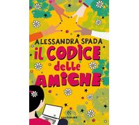 Il codice delle amiche [Paperback] [Oct 06, 2023] Spada, Alessandra