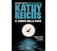 Libri Kathy Reichs - Il Codice Delle Ossa