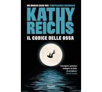 Libri Kathy Reichs - Il Codice Delle Ossa