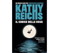 Libri Kathy Reichs - Il Codice Delle Ossa
