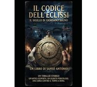Il codice dell'eclissi: Il sigillo di Giordano Bruno
