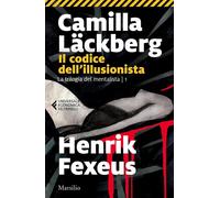 Il codice dell'illusionista [Paperback] [Dec 01, 2023] Läckberg, Camilla; Fexeus