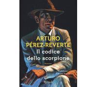 Il codice dello scorpione - Pérez-Reverte Arturo