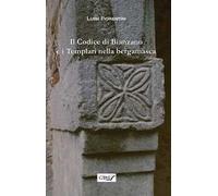 Il codice di Bianzano e i templari nella bergamasca