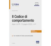 Il codice di comportamento dopo il d.P.R. 13 giugno 2023, n. 81. Con modello di codice personalizzabile