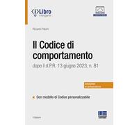 Il codice di comportamento dopo il d.P.R. 13 giugno 2023, n. 81. Con modello di codice personalizzabile